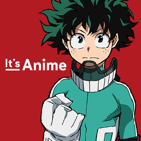 It’s Anime