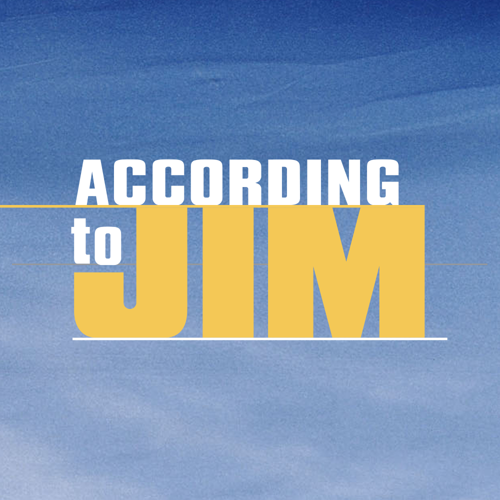 According To Jim