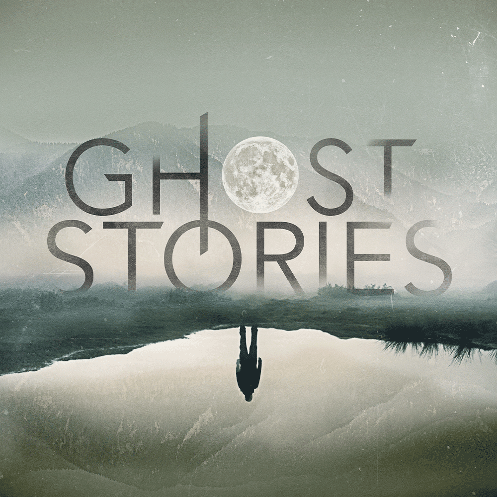Ghost Stories