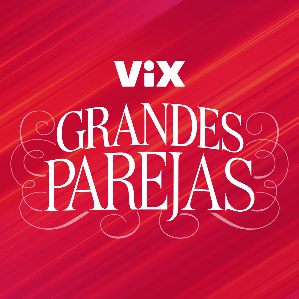 ViX Grandes Parejas